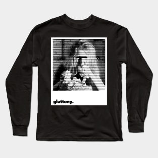 Gluttony Long Sleeve T-Shirt